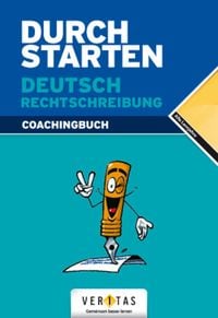 Durchstarten Deutsch Rechtschreibung - Erklärung und Training