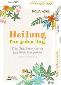 Produktbild: Heilung f&uuml;r jeden Tag &ndash; Das Geschenk deiner positiven Gedanken