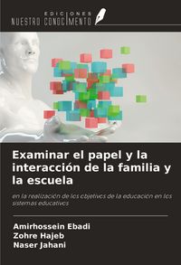Produktbild: Examinar el papel y la interacci&oacute;n de la familia y la escuela