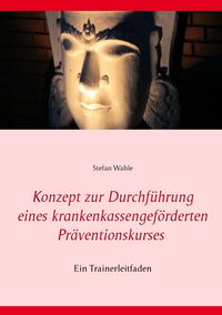 Produktbild: Konzept zur Durchf&uuml;hrung eines krankenkassengef&ouml;rderten Pr&auml;ventionskurses