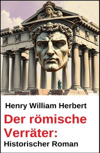 Produktbild: Der r&ouml;mische Verr&auml;ter: Historischer Roman