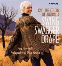 Produktbild: Swing, Swagger, Drape: Knit the Colors of Australia