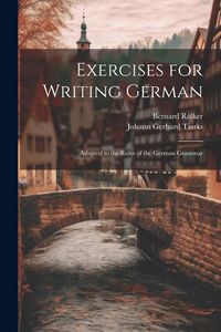 Produktbild: Exercises for Writing German: Adapted to the Rules of the German Grammar