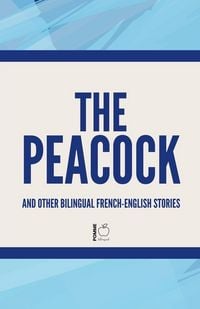 Produktbild: The Peacock And Other Bilingual French-English Stories