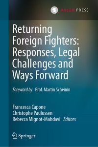 Produktbild: Returning Foreign Fighters: Responses, Legal Challenges and Ways Forward