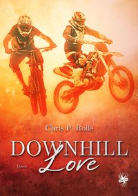 Bild vom Artikel Downhill Love vom Autor Chris P. Rolls