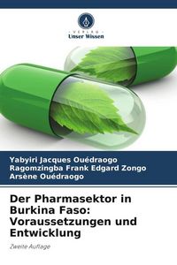 Produktbild: Ou&eacute;draogo, Y: Pharmasektor in Burkina Faso: Voraussetzungen