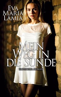Produktbild: Mein Weg in die S&uuml;nde 1 - Erotischer Roman