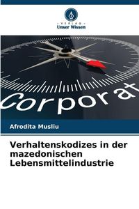 Produktbild: Verhaltenskodizes in der mazedonischen Lebensmittelindustrie