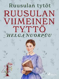 Produktbild: Ruusulan viimeinen tytt&ouml;