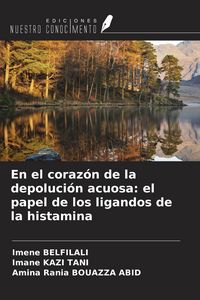 Produktbild: En el coraz&oacute;n de la depoluci&oacute;n acuosa: el papel de los ligandos de la histamina
