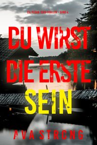 Produktbild: Du wirst die Erste sein (Ein Megan-York-Thriller - Band 4)