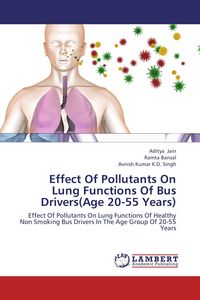 Produktbild: Effect Of Pollutants On Lung Functions Of Bus Drivers(Age 20-55 Years)