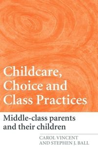 Produktbild: Childcare, Choice and Class Practices