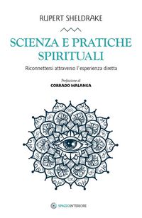 Produktbild: Scienza e pratiche spirituali. Riconnettersi attraverso l'esperienza diretta