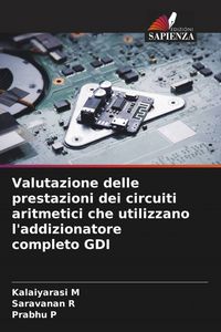 Produktbild: Valutazione delle prestazioni dei circuiti aritmetici che utilizzano l'addizionatore completo GDI
