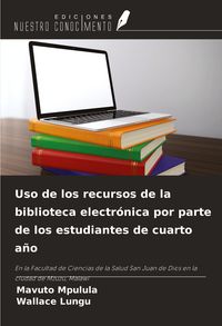 Produktbild: Uso de los recursos de la biblioteca electr&oacute;nica por parte de los estudiantes de cuarto a&ntilde;o