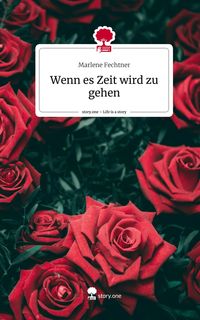Produktbild: Wenn es Zeit wird zu gehen. Life is a Story - story.one