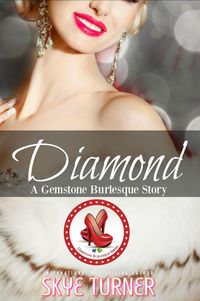 Bild vom Artikel Diamond (Gemstone Burlesque) vom Autor Skye Turner