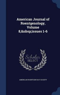 Produktbild: American Journal of Roentgenology, Volume 8, issues 1-6