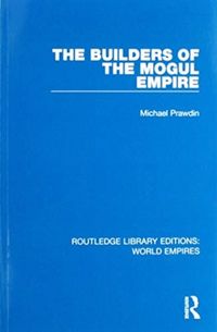 Produktbild: Prawdin, M: The Builders of the Mogul Empire