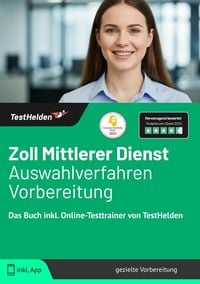Produktbild: Zoll Mittlerer Dienst Auswahlverfahren Vorbereitung: Das Buch inkl. Online-Testtrainer von TestHelden |