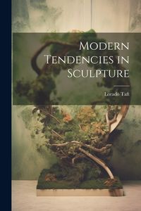 Produktbild: Modern Tendencies in Sculpture