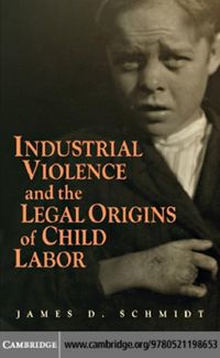 Produktbild: Industrial Violence and the Legal Origins of Child Labor