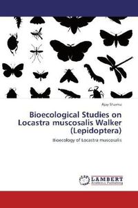 Produktbild: Sharma, A: Bioecological Studies on Locastra muscosalis Walk