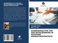 Produktbild: Kundenanalytik f&uuml;r das Retailbanking in Richtung Marketingstrategie