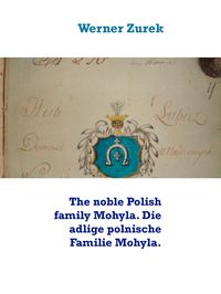 Produktbild: The noble Polish family Mohyla. Die adlige polnische Familie Mohyla.