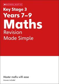 Produktbild: KS3 Maths Revision Made Simple Years 7-9 with answers.