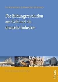 Produktbild: Die Bildungsrevolution am Golf und die deutsche Industrie