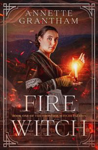 Produktbild: Fire Witch (Frontier Witches, #1)