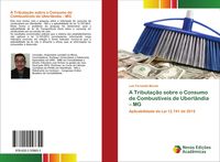 Produktbild: A Tributa&ccedil;&atilde;o sobre o Consumo de Combust&iacute;veis de Uberl&acirc;ndia - MG