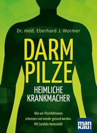 Produktbild: Darmpilze - heimliche Krankmacher