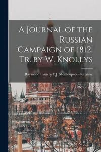 Produktbild: A Journal of the Russian Campaign of 1812, Tr. by W. Knollys