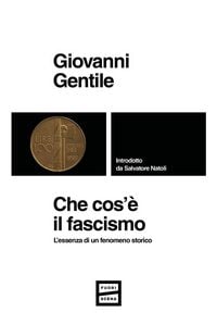 Produktbild: Che cos'&egrave; il fascismo. L'essenza di un fenomeno storico