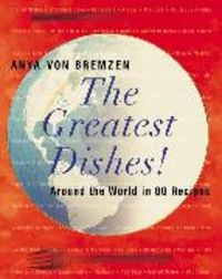 Produktbild: The Greatest Dishes!: Around the World in 80 Recipes