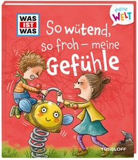 Produktbild: WAS IST WAS Meine Welt Band 1 So w&uuml;tend, so froh - meine Gef&uuml;hle