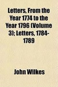 Produktbild: Letters, from the Year 1774 to the Year 1796 (Volume 3); Letters, 1784-1789
