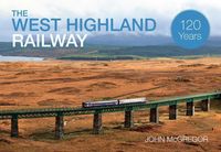 Produktbild: The West Highland Railway 120 Years
