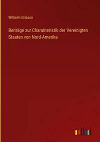 Produktbild: Beitr&auml;ge zur Charakteristik der Vereinigten Staaten von Nord-Amerika