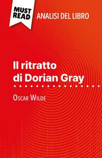 Produktbild: Il ritratto di Dorian Gray di Oscar Wilde (Analisi del libro)