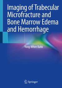 Produktbild: Imaging of Trabecular Microfracture and Bone Marrow Edema and Hemorrhage