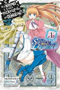 Produktbild: Is It Wrong to Try to Pick Up Girls in a Dungeon? On the Side: Sword Oratoria, Vol. 1 (manga)