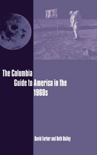 Produktbild: Farber, D: The Columbia Guide to America in the 1960s