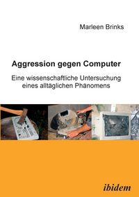 Produktbild: Brinks, M: Aggression gegen Computer. Eine wissenschaftliche