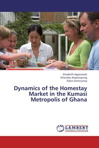 Produktbild: Dynamics of the Homestay Market in the Kumasi Metropolis of Ghana