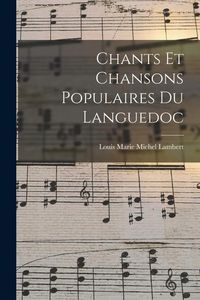Produktbild: Chants et Chansons Populaires du Languedoc